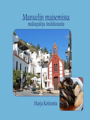 cover image of Manuelin maisemissa--makupaloja Andalusiasta